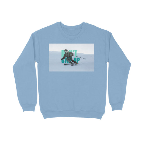 Baby Blue Sweatshirt Don't Give Up